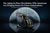The Aging-in-Place Revolution: Why Americans Are Designing Homes for Future Independence